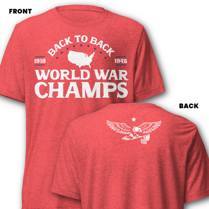 Back to Back World War Champs + Eagle T-Shirt (Front & Back Print)