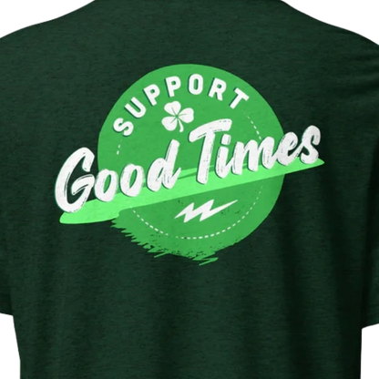 Shamrock Front + Support Good Times Back T‑Shirt